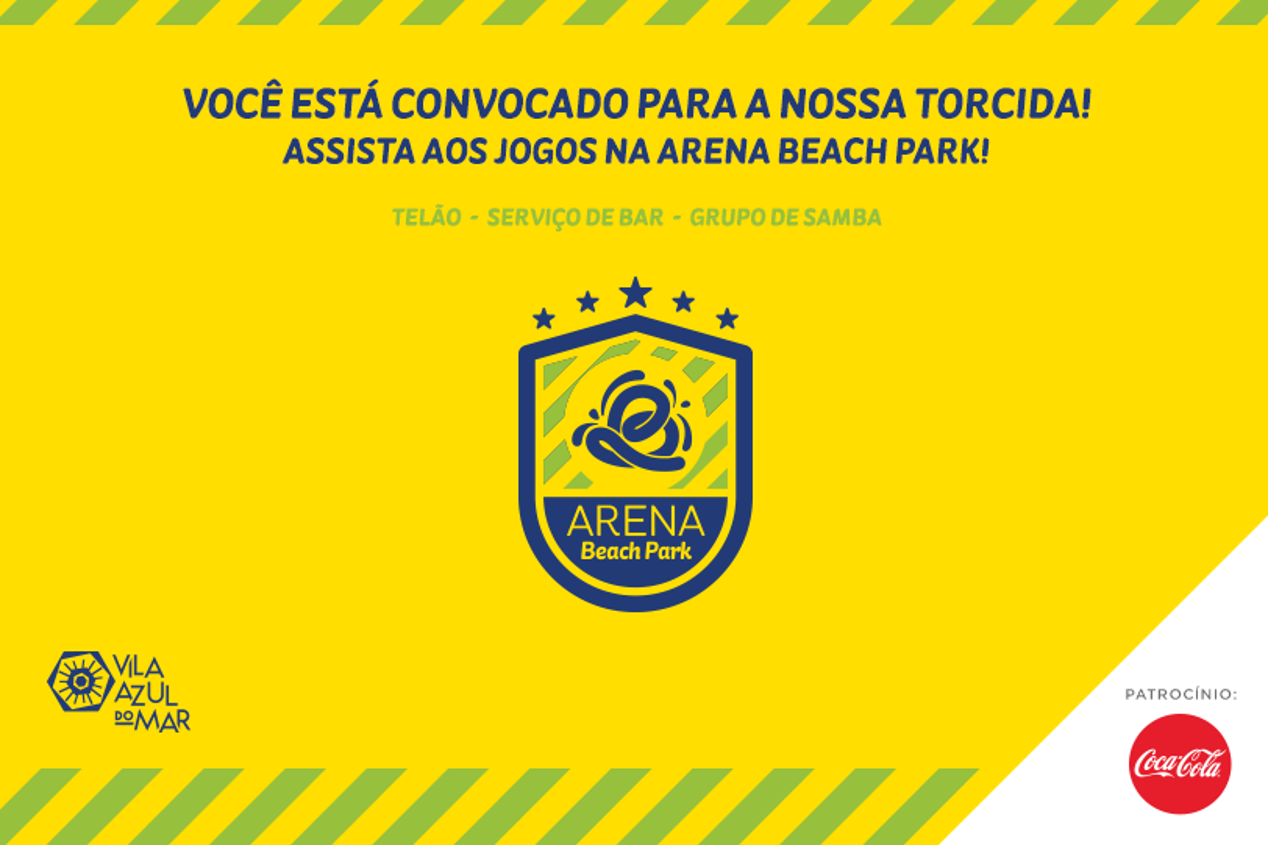 Arena Beach Park: Você está convocado para nossa torcida