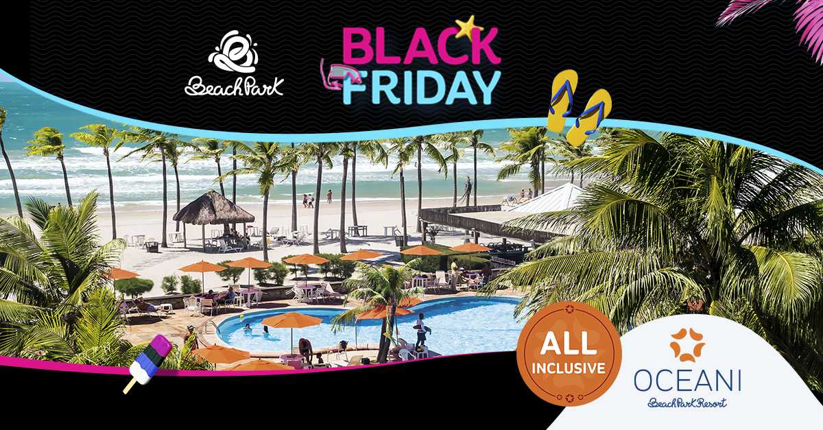 Oceani Beach Park All Inclusive Resort | Hospedagem na Black Friday para passar as férias no Ceará